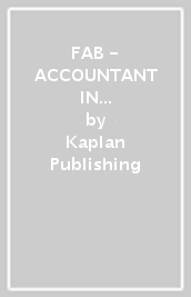 FAB - ACCOUNTANT IN BUSINESS - EXAM KIT