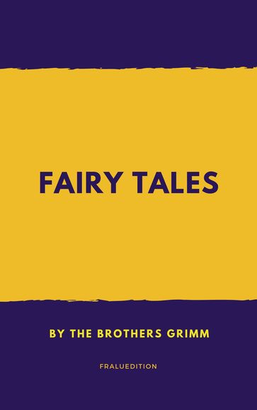 FAIRY TALES - The Brothers Grimm