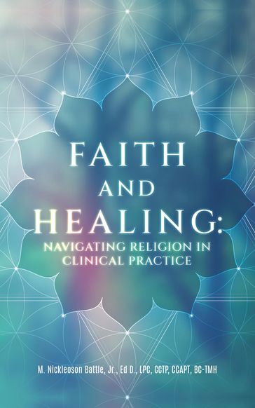 FAITH AND HEALING - M. Nickleson Battle