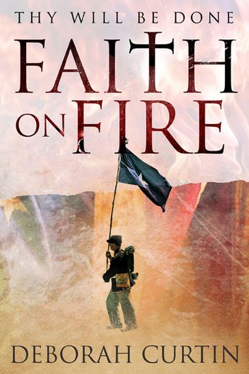 FAITH on FIRE - Deborah Curtin