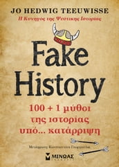 FAKE HISTORY, 100 + 1