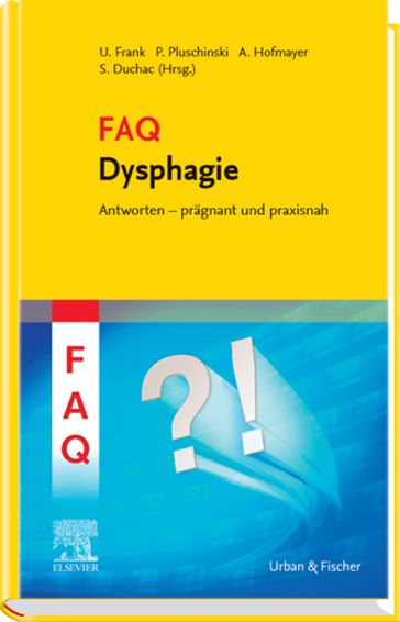 FAQ Dysphagie - Andrea Hofmayer - Petra Pluschinski - Stefanie Duchac - Ulrike Frank