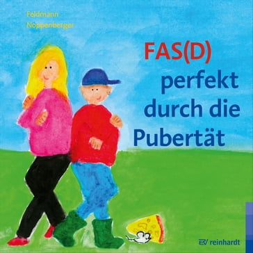 FAS(D) perfekt durch die Pubertät - Reinhold Feldmann - Anke Noppenberger