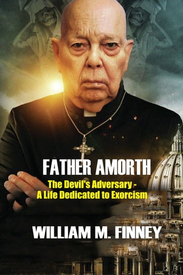 FATHER AMORTH - William M. FINNEY