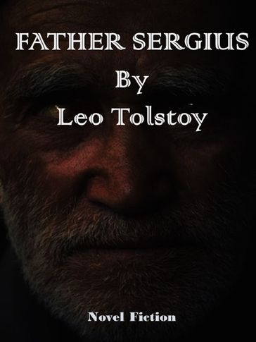 FATHER SERGIUS - Lev Nikolaevic Tolstoj