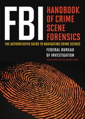 FBI Handbook of Crime Scene Forensics