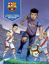 F.C. Barcelone - Tome 1 - La Masia, l école des rêves 1/3