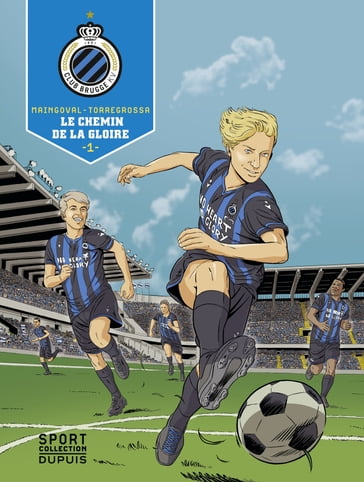 F.C. Brugge - Tome 1 - Le chemin de la gloire - François Maingoval