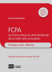 FCPA - La France face au droit américain de la lutte anti-corruption