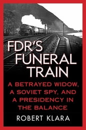 FDR s Funeral Train