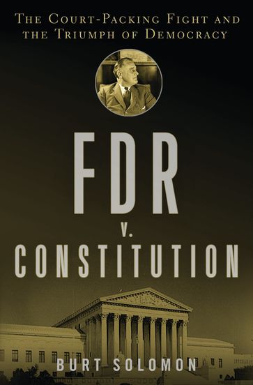 FDR v. The Constitution - Burt Solomon