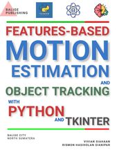 FEATURES-BASED MOTION ESTIMATION AND OBJECT TRACKING WITH PYTHON AND TKINTER