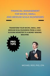 FINANCIAL MANAGEMENT FOR MICRO, SMALL AND MEDIUM-SCALE BUSINESSES