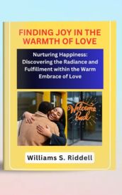 FINDING JOY IN THE WARMTH OF LOVE