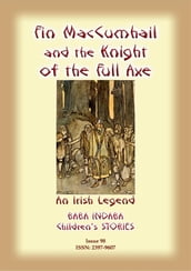 FINN MACCUMHAIL AND THE KNIGHT OF THE FULL AXE - An Irish Legend
