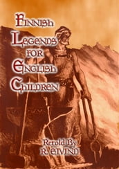FINNISH LEGENDS for ENGLISH CHILDREN
