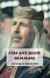 FIRE AND BLOOD SUMMARY