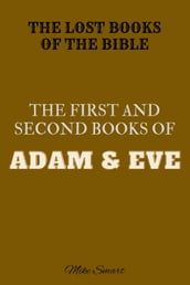 FIRST AND SECOND BOOKS OF ADAM AND EVE