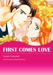FIRST COMES LOVE