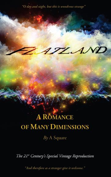 FLATLAND - A Romance of Many Dimensions (The Distinguished Chiron Edition) - Edwin Abbott