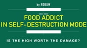 FOOD ADDICT IN SELF-DESTRUCTION MODE