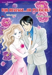 FOR REVENGE...OR PLEASURE? (Mills & Boon Comics)