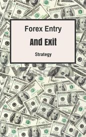 FOREX ENTRY AND EXIT STRATEGY