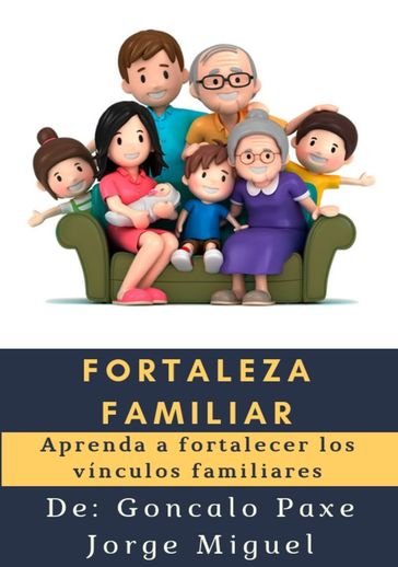 FORTALEZA FAMILIAR - Goncalo Paxe Jorge Miguel