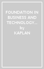 FOUNDATION IN BUSINESS AND TECHNOLOGY - STUDY TEXT
