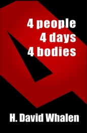 FOUR: 4 People, 4 Days, 4 Bodies