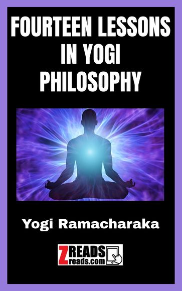 FOURTEEN LESSONS IN YOGI PHILOSOPHY - James M. Brand - William Walker Atkinson