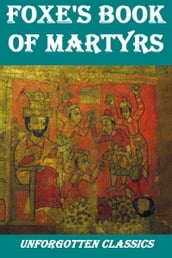 FOXE S BOOK OF MARTYRS