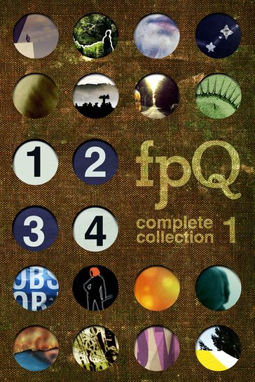 FPQ Complete Collection 1 - Meghan Rose Allen  Jack Bootle  Julie Dupuis  Cynthia Flood  Andrew Forbes  Danny Goodman  Pauline Holdstock  Lee Kvern  Kirsty Logan  Dave Margoshes  Don McLellan  Maria Meindl  Grace OConnell  Richard Rosenbaum  Lana Storey Caroline Adderson - Found Press