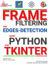 FRAME FILTERING AND EDGES-DETECTION USING PYTHON AND TKINTER