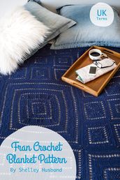 FRAN Crochet Blanket Pattern UK Version