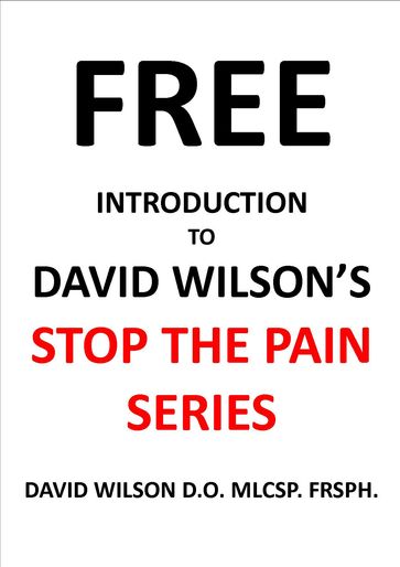 FREE Introduction to David Wilson's "Stop The Pain" Series - David Wilson