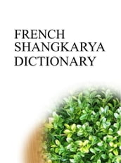 FRENCH SHANGKARYA DICTIONARY