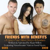 FRIENDS WITH BENEFITS: A Spicy Four Short Story Adventure