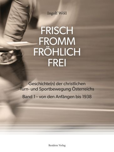 FRISCH FROMM FRÖHLICH FREI - Ingolf Woll