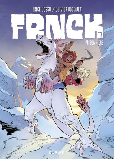 FRNCK - Tome 7 - Prisonniers - Olivier Bocquet