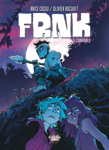 FRNK - Volume 5 - Cannibals - Olivier Bocquet