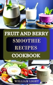FRUIT AND BERRY SMOOTHIE RECIPE COOKBOOK