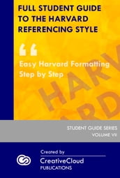 FULL STUDENT GUIDE TO THE HARVARD REFERENCING STYLE