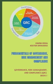 FUNDAMENTALS OF GOVERNANCE, RISK MANAGEMENT AND COMPLIANCE