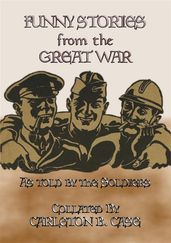 FUNNY STORIES from the GREAT WAR - Trench humour, Pranks and Jokes during WWI