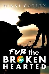 FUR THE BROKEN-HEARTED