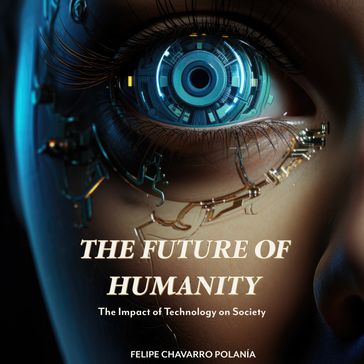 FUTURE OF HUMANITY, THE - felipe Chavarro Polanía