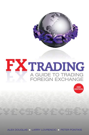 FX Trading - Alex Douglas - Larry Lovrencic - Peter Pontikis