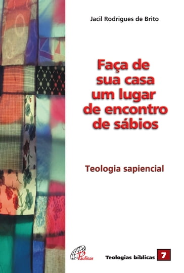 Faça de sua casa um lugar de encontros de sábios - Aldo Colombo - Jacil Rodrigues de Brito