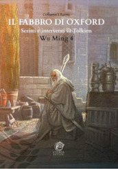 Il Fabbro di Oxford. Scritti e interventi su Tolkien